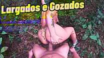 Putinha geme no meio da mata levando rola fundo no cu em Largados e Gozados