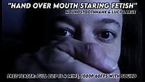 Hand Over Mouth Staring Fetish with Lucy LaRue