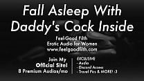 DDLG Roleplay keep Daddy 039 s Big Cock inside all Night Erotic Audio