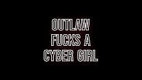 Cyber girl gets fucked by a Outlaw