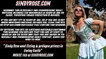 Sindy Rose anal fisting amp prolapse princes in Swiny Castle Sindy Rose anal fisting amp prolapse princes in Swiny Castle