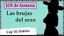 Tu ama te exige una DP Las brujas del sexo JOI en espa ntilde ol Tu ama te exige una DP Las brujas del sexo JOI en espa ntilde ol