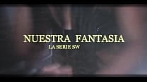 NUESTRA FANTASIA LA SERIE SW  intro clubs cdmx