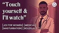 Masturbating in front of your doctor  roleplay   joi for women   medical   ASMR PORN 