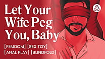 ASMR Audio Porn Dominant Wife Pegs Her Blindfolded Male Sub Husband ndash Anal Play Femdom ndash Erotic Audio for Women ASMR Audio Porn Dominant Wife Pegs Her Blindfolded Male Sub Husband ndash Anal Play Femdom ndash Erotic Audio for Women