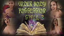 UNDER BODY POSSESSION SPELL 3   Preview   ImMeganLive