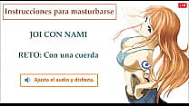 JOI Espa ntilde ol hentai  Nami One Piece  Instrucciones para masturbarse 