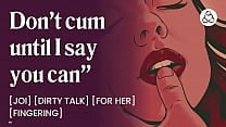 I control when you can cum  edging   joi for women   audio only 