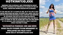 Hotkinkyjo finering her ass with huge dildo finger from mrhankey  amp  prolapse on field path
