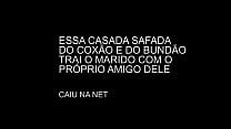 CAIU NA NET   CASADA GOSTOSA E SAFADA TRAI O MARIDO COM AMIGO DELE