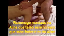 Ricmenage montado no cu da Aline Ricmenage montado no cu da Aline