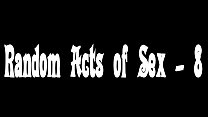 Random Acts of Sex   8