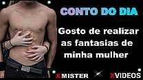 CONTO EROTICO REALIZANDO AS FANTASIAS DA ESPOSA CONTO EROTICO REALIZANDO AS FANTASIAS DA ESPOSA