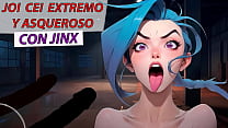 JOI CEI Extremo y asqueroso con Jinx de League of legends Voz espa ntilde ola JOI CEI Extremo y asqueroso con Jinx de League of legends Voz espa ntilde ola