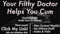 ROUGH SEX Your Filthy Doctor Helps you FINALLY Cum Erotic Audio for Women Dirty Talk