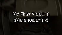 First Video   Shower Time 