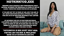 Hotkinkyjo in bee shirt self anal fisting on the bed amp prolapse Hotkinkyjo in bee shirt self anal fisting on the bed amp prolapse