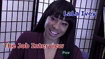 LaLa Ivey The Job Interview Pov