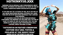Hotkinkyjo in feather cyberpunk costume self anal fisting amp prolapse at the desert road