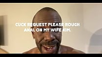 Cuck request Please rough Anal for my wife Kim English version