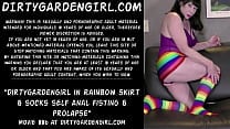 Dirtygardengirl in rainbow skirt amp socks self anal fisting amp prolapse