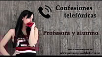 Confesi oacute n telef oacute nica en espa ntilde ol una profesora y su alumno