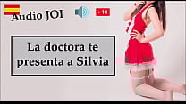 JOI audio espa ntilde ol La doctora te presenta a Silvia JOI audio espa ntilde ol La doctora te presenta a Silvia