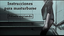 Instrucciones para masturbarse en espa ntilde ol Te pillaron espiando JOI Instrucciones para masturbarse en espa ntilde ol Te pillaron espiando JOI