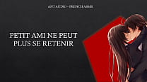 ANT AUDIO PETIT AMI NE PEUT PLUS SE RETENIR ASMR