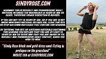Sindy Rose black and gold dress anal fisting amp prolapse on the grassland Sindy Rose black and gold dress anal fisting amp prolapse on the grassland