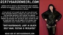 Dirtygardengirl lady in black self anal fisting amp prolapse Dirtygardengirl lady in black self anal fisting amp prolapse