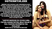 Harper Maddoxx do double anal fisting elbow fisting belly bulge amp full footing Hotkinkyjo till prolapse Harper Maddoxx do double anal fisting elbow fisting belly bulge amp full footing Hotkinkyjo till prolapse