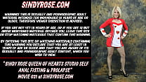 Sindy Rose Queen fo Hearts studio self anal fisting and prolapse