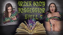UNDER BODY POSSESSION SPELL 5 Preview ImMeganLive