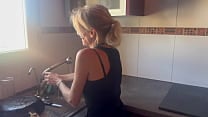 I rsquo m washing the dishes  whant do you want      A BLOWJOB   HOT WIFE IN THE KITCHEN