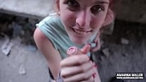 Amarna Miller Blowjob at the abandoned house