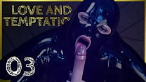 LOVE AND TEMPTATION  03