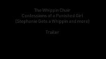 The Whippin Chair Confessions of a Punished Girls Stephanie Gets a Whippin and More Trailer The Whippin Chair Confessions of a Punished Girls Stephanie Gets a Whippin and More Trailer