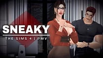 The Sims 4 PMV   SNEAKY