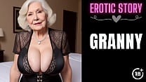 GRANNY Story Horny Step Grandmother and Me Part 1