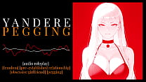 F4M Erotic Audio Yandere Pegging FemDom
