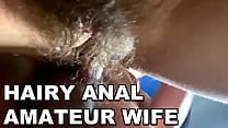 HAIRY ANAL AMATEUR WIFE HAIRY ASSHOLE FUCK LOUD MOANS POV ANAL HAIRY ANAL AMATEUR WIFE HAIRY ASSHOLE FUCK LOUD MOANS POV ANAL