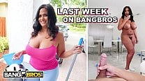 Last Week On BANGBROS COM 06 22 2019 06 28 2019