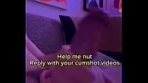 Help me nut please Reply me with your cumshot videos nutjob cum stroking jerking jerkoff edging horny cumshot ga Help me nut please Reply me with your cumshot videos nutjob cum stroking jerking jerkoff edging horny cumshot ga