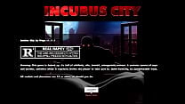 Incubus City Gameplay Part One