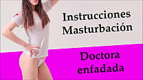 JOI en espa ntilde ol Doctora enfadada lo paga contigo JOI en espa ntilde ol Doctora enfadada lo paga contigo