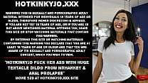 Hotkinkyjo fuck her ass with huge dildo from MrHankey amp anal prolapse