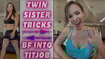 TWIN TRICKS BF INTO TITJOB   Preview   ImMeganLive