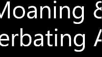 Woman Moaning amp Masterbating Audio Woman Moaning amp Masterbating Audio