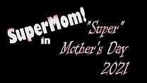 SuperMom Mother 039 s Day 2021